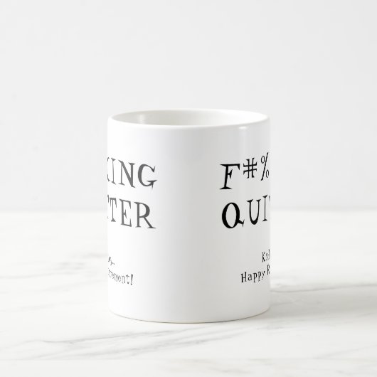 Fun Funny Retirement Gag Geschenk F#%KING QUITÄT Kaffeetasse (Mittel)