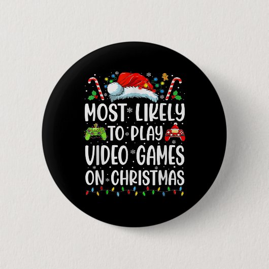 Fun Gamer Most Likely To Play Video Games On Chris Button (Vorderseite)