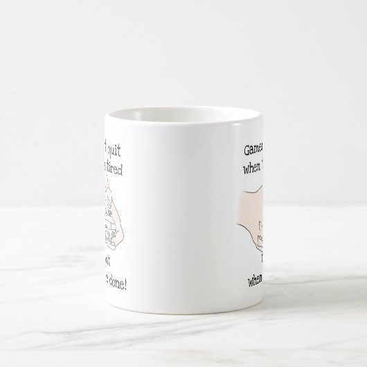 Fun Gamers Don't Quit, wenn sie müde Zitat Kaffeetasse (Mittel)