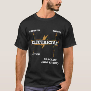 Fun Geschenk für Elektro-Elektro-Sarcasm-Geschenk T-Shirt