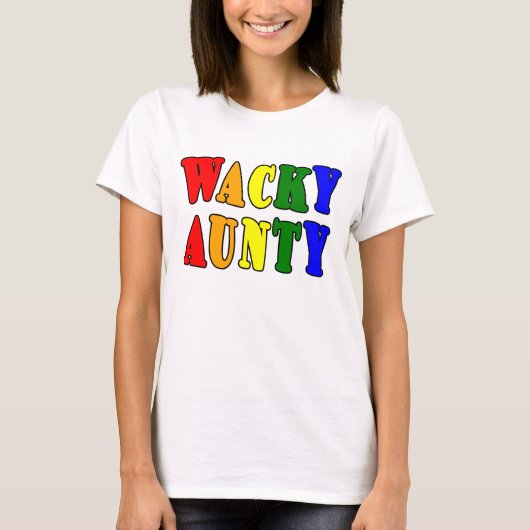 Fun Geschenke für Tanten : Wacky Aunty T-Shirt (Vorderseite)