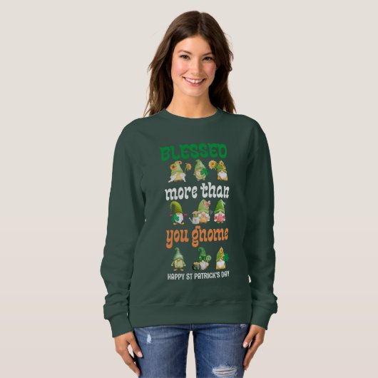 Fun Gnomes BLESSED MEHR ALS Happy St Patricks Day Sweatshirt (Vorne ganz)