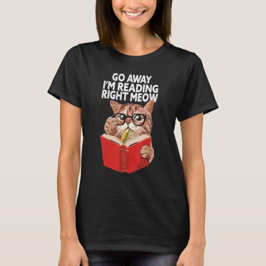 Fun Go Away I'm Reading Nerdy Cat Glasses Love To T-Shirt (Vorderseite)