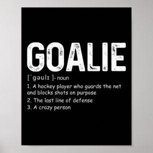 Fun Goalie Definition Fußball Hockey Gear Goalkeep Poster