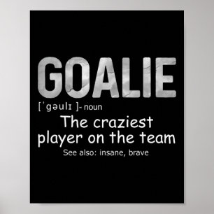 Fun Goalie Gear Goalkeeper Definition Fußball Hock Poster