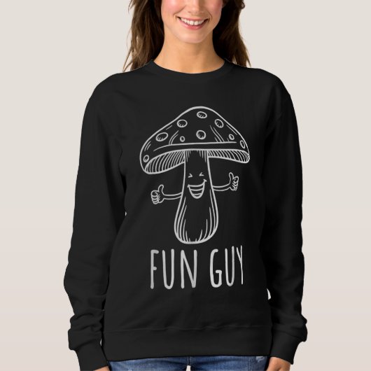 Fun Guy    Mushroom mushroom Sweatshirt (Vorderseite)