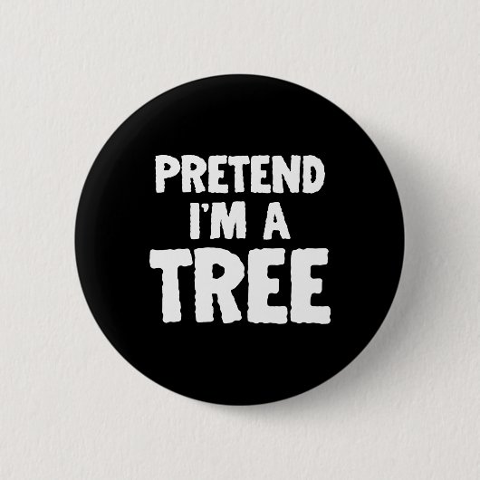 Fun Halloween, als wäre ich ein Baum Button (Vorderseite)
