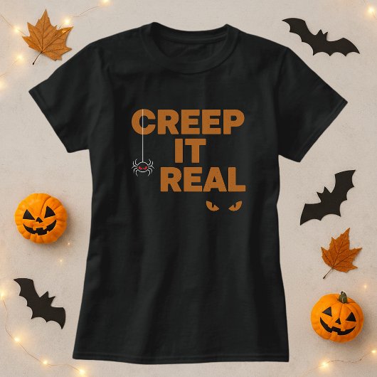 Fun Halloween Shirt; Creep it Real Spider & Eyes T-Shirt
