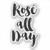 Fun Hand Letter Script "Rose Den ganzen Tag" Aufkleber (Vorderseite)