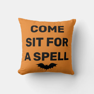 Fun Happy Halloween Bat "COME SIT FOR A SPELL" Thr Kissen