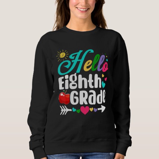 Fun Hello Eighth Grade First Day Of School Student Sweatshirt (Vorderseite)