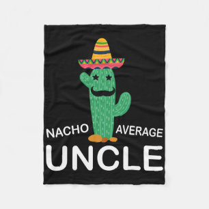 Fun Hilarious Uncle Joke Humor Funny Nacho Average Fleecedecke