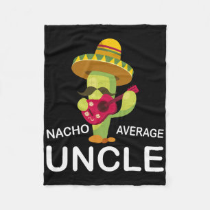 Fun Hilarious Uncle Joke Humor Funny Nacho Average Fleecedecke