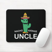 Fun Hilarious Uncle Joke Humor Funny Nacho Average Mousepad (Mit Mouse)