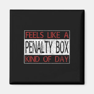 Fun Hockey - Fühlt sich wie ein Strafe-Box-Tag - H Magnet