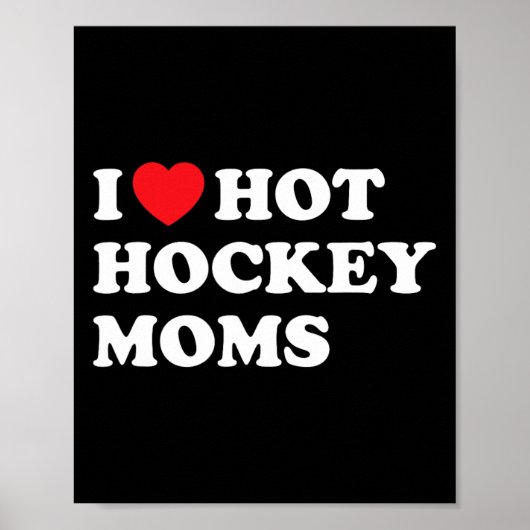 Fun Hockey I Liebe Hot Hockey Mamas Poster (Vorne)