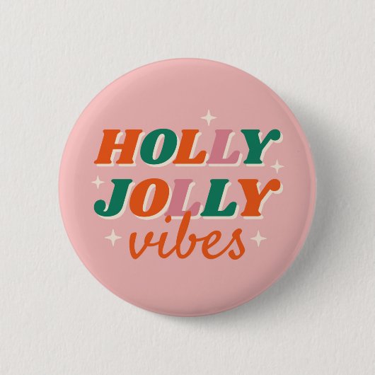 Fun Holly Jolly Vibes Weihnachtsdesign Button (Vorderseite)