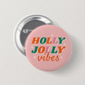 Fun Holly Jolly Vibes Weihnachtsdesign Button (Vorne & Hinten)