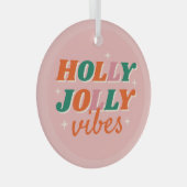 Fun Holly Jolly Vibes Weihnachtsdesign Ornament Aus Glas (Vorderseite Rechts)