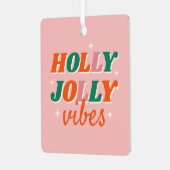 Fun Holly Jolly Vibes Weihnachtsdesign Ornament Aus Metall (Vorderseite links)