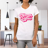 Fun Hot Pink Mama braucht Kaffee T - Shirt