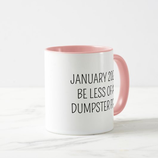 Fun Humor Quote Dumpster Fire Funny Tasse (VorderseiteRechts)