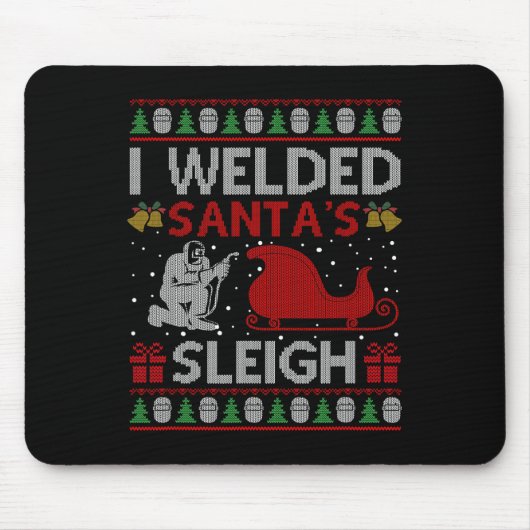 Fun I Welded Santa's Schlittengeschenk Ugly Welder Mousepad (Vorne)