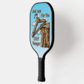 Fun Image of Cliff Hanger with Playful Wordplay Pickleball Schläger (Links)
