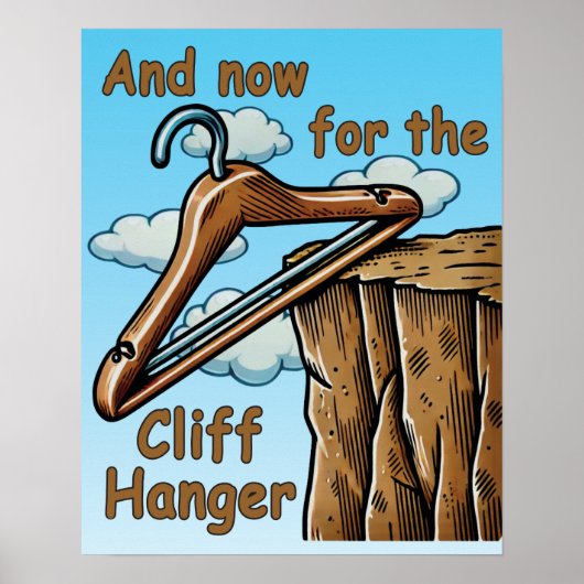 Fun Image of Cliff Hanger with Playful Wordplay Poster (Vorne)