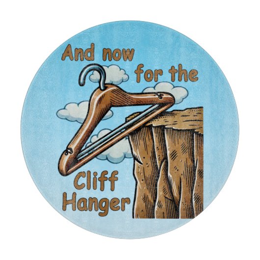 Fun Image of Cliff Hanger with Playful Wordplay Schneidebrett (Vorderseite)
