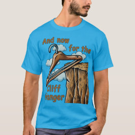 Fun Image of Cliff Hanger with Playful Wordplay T-Shirt