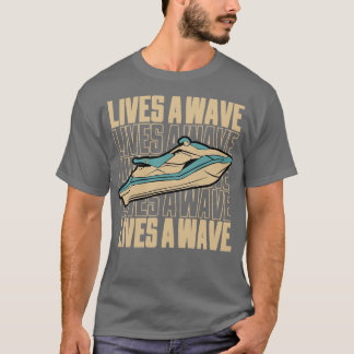 Fun Jet Ski Geschenk für Wassersport Lover Lifes W T-Shirt