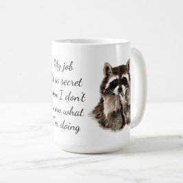 Fun Job Zitat Niedliche Raccoon Tierarbeit Kaffeetasse