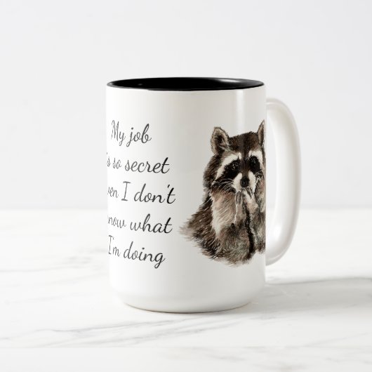 Fun Job Zitat Niedliche Raccoon Tierarbeit Zweifarbige Tasse (VorderseiteRechts)