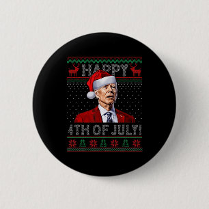 Fun Joe Biden Happy the July Ugly Weihnachten Button