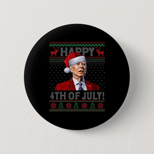 Fun Joe Biden Happy the July Ugly Weihnachten Button (Vorderseite)