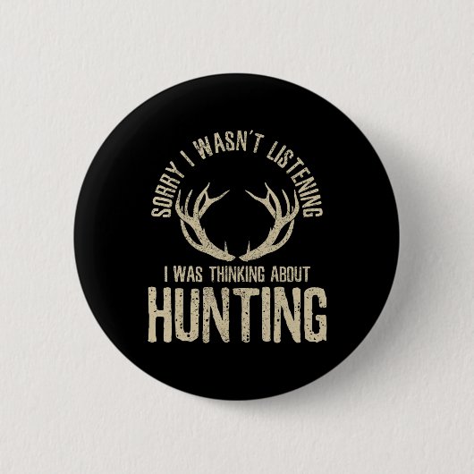 Fun Junting Quote Sprichwort Deer Venison Elk Hunt Button (Vorderseite)
