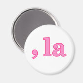 Fun Kamala Harris Pink Comma La Magnet (Vorderseite/Rückseite)