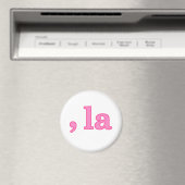 Fun Kamala Harris Pink Comma La Magnet (In Situ (Geschirrspüler))