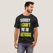 Fun Keto Diät Zitat Sorry, dass ich ihn nicht in K T-Shirt (Vorne ganz)