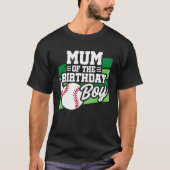 Fun Kids Baseball Party Mum of the Birthday Boy T-Shirt (Vorderseite)