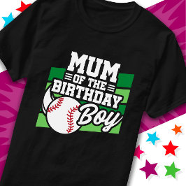 Fun Kids Baseball Party Mum of the Birthday Boy T-Shirt