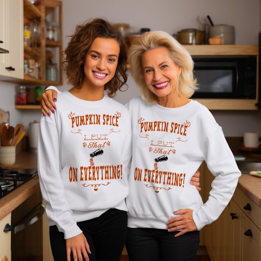 Fun "Kürbisgewürz: Das lege ich an alles!" Sweatshirt