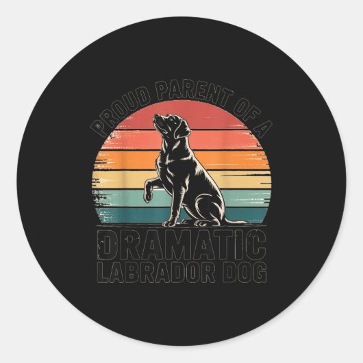 Fun Labrador Drama Dog Pet Lover Parent Mom Dad Bl Runder Aufkleber (Vorderseite)
