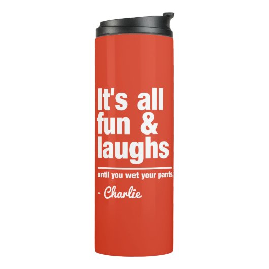 FUN & LAUGHS individuelle Name & Farbtumbler Thermosbecher (Nach links gedreht)