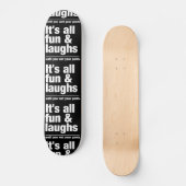 FUN & LAUGHS-Skateboard Skateboard (Vorderseite)
