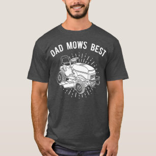 Fun Lawn Mower T Vater Mows Best Lawnmäwer T-Shir T-Shirt
