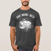 Fun Lawn Mower T Vater Mows Best Lawnmäwer T-Shirt (Vorderseite)