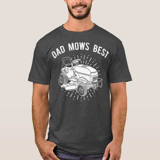 Fun Lawn Mower T Vater Mows Best Lawnmäwer T-Shirt (Vorderseite)