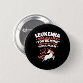 Fun Leukämie Bitte binden Krebs kämpfen Survivo Button (Vorne & Hinten)